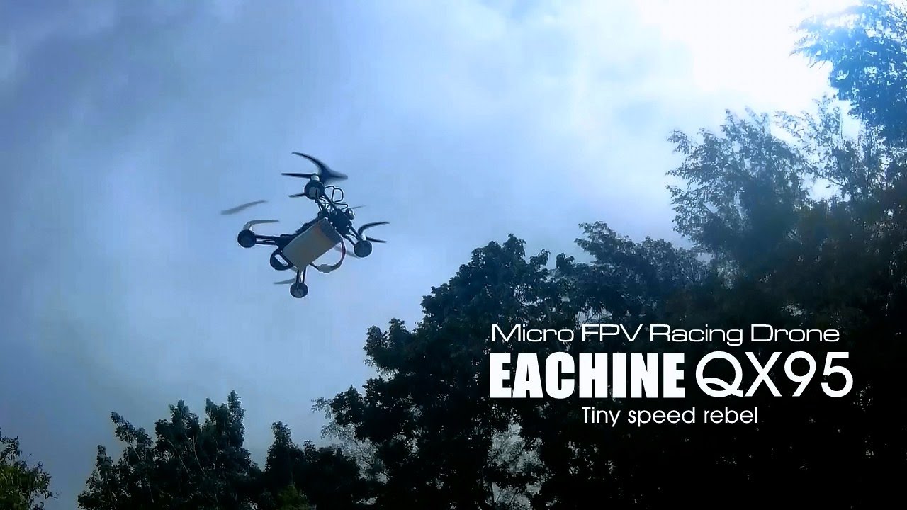 EACHINE QX95 FPV racing drone- Tiny speed rebel!