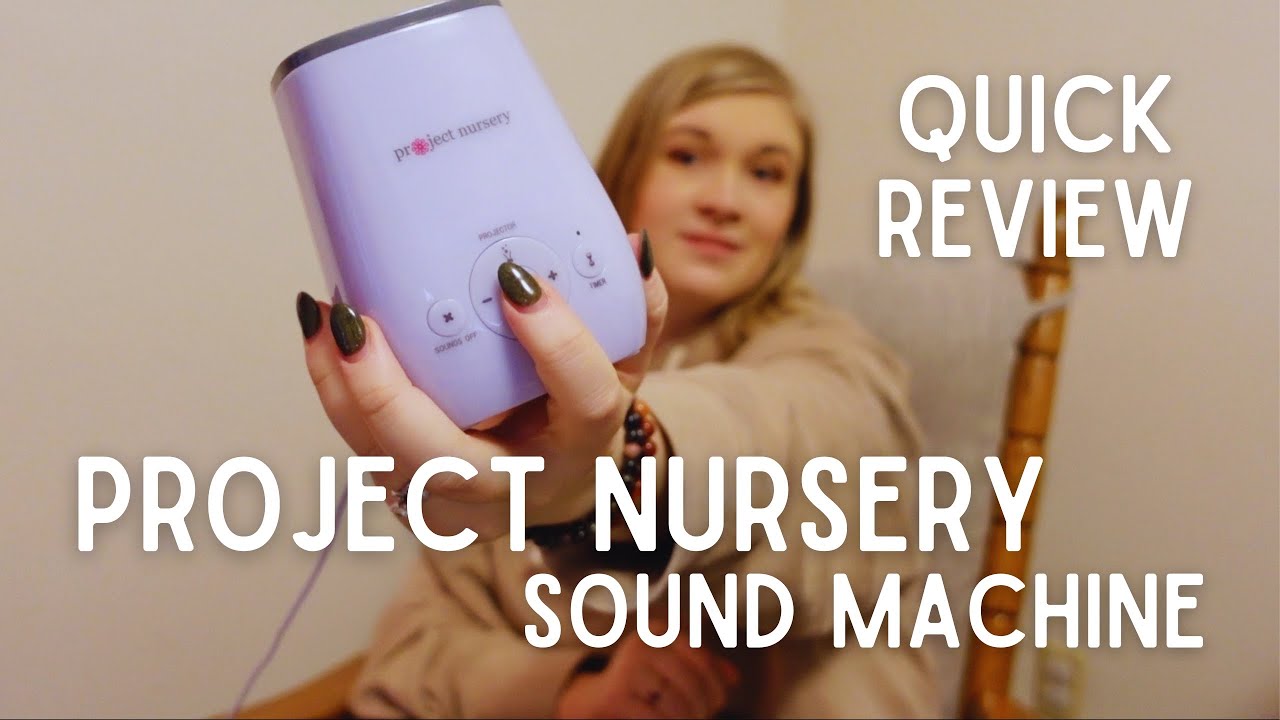 Project Nursery Night Light and Sound Machine Soother | Quick Review and How-To