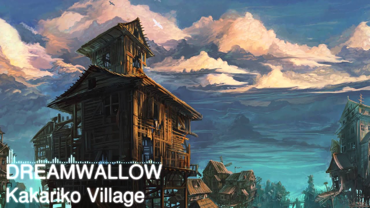 The Legend of Zelda: Kakariko Village (Dreamwallow Remix)