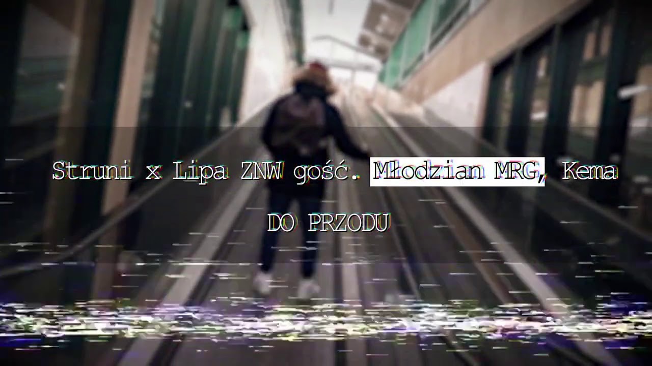 Struni x Lipa ZNW gość. Młodzian MRG, Kema - Do przodu