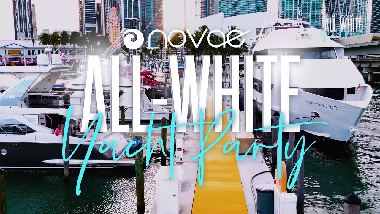 2023 Novae All-White Yacht Party - Official Video
