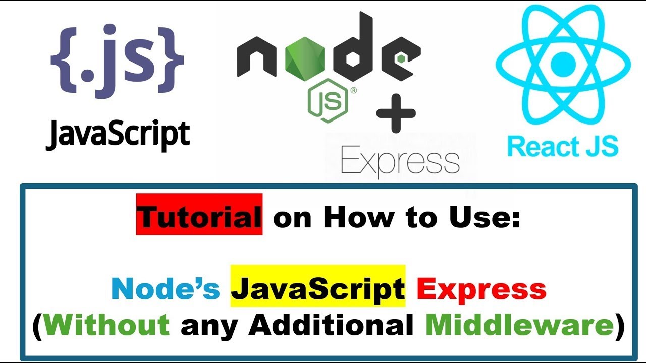 Node’s JavaScript API Express (Without any Additional Middleware)