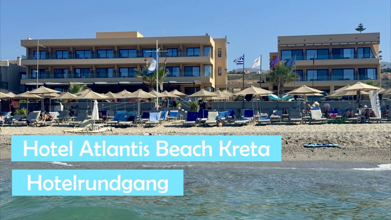 Hotel Atlantis Beach | Top Hotel Kreta | Rundgang