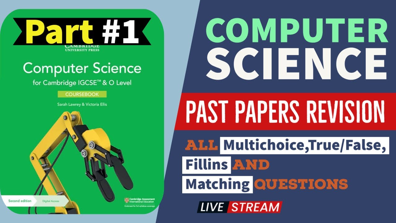 IGCSE Computer Science Past Papers Review 2018-2023: MCQs, True/False, Fill-ins & Matching | part #1