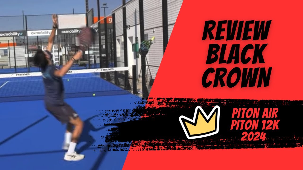 🎾 Review de las palas de pádel Black Crown Pitón 12 y Pitón Air 12K