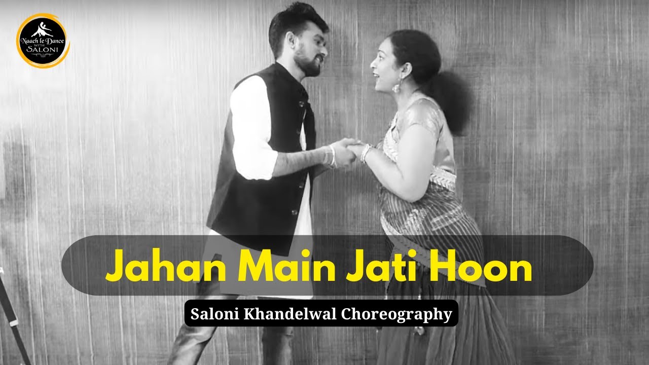 Jahan Main Jati Hoon | Hum Toh Tere Aashiq Hai | Couple Dance | Wedding mashup | Saloni khandelwal