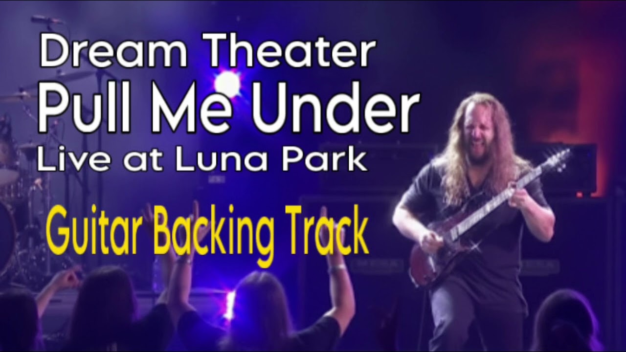 Dream Theater – Pull Me Under (Live at Luna Park) | Guitar Backing Track