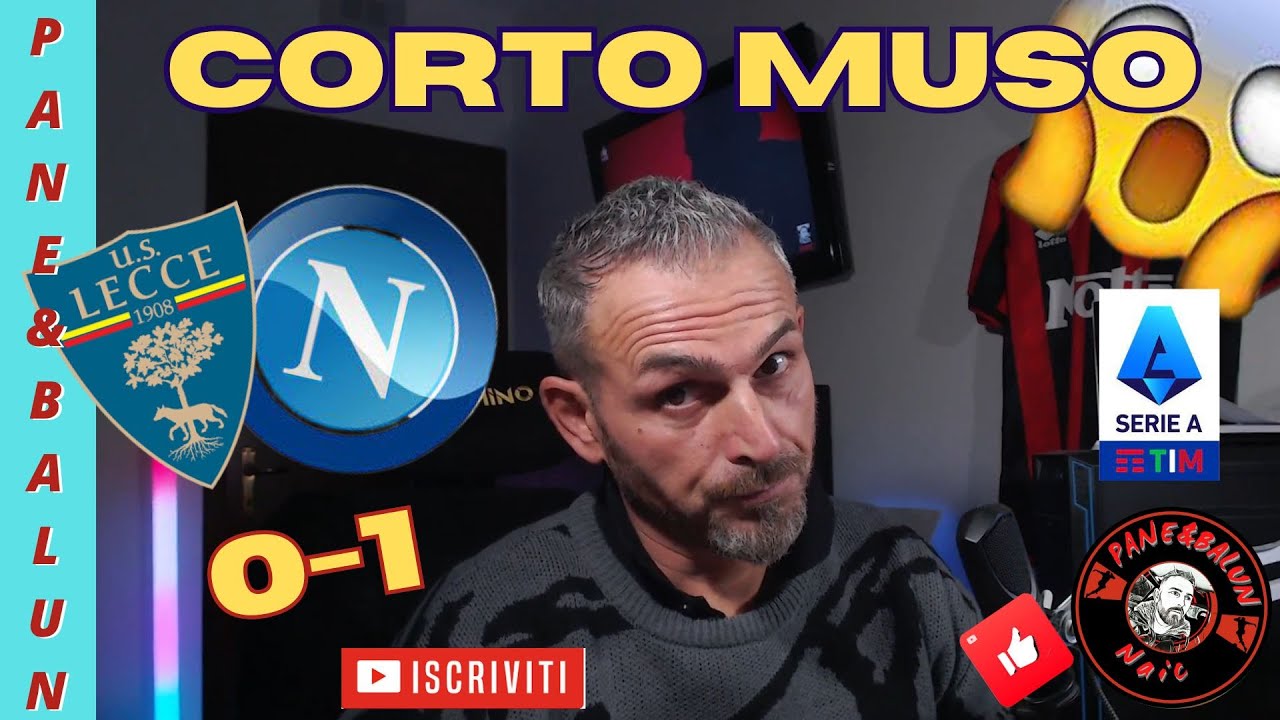 😱PURE DI CORTO MUSO❗❗😱LECCE-NAPOLI 0-1❗❗😱MILINKOVIC-SAVIC E ANGUISSA REGALANO I TRE PUNTI