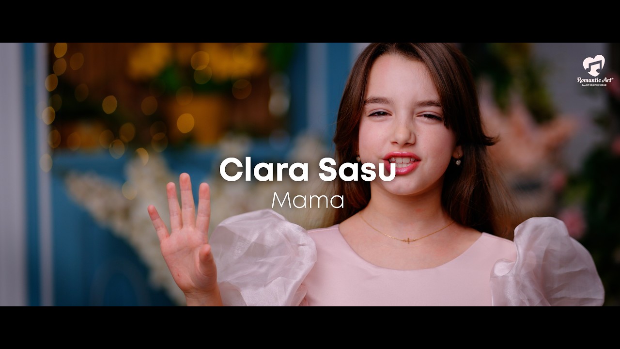 Clara Sasu - Mama - Romantic Art Music School Suceava