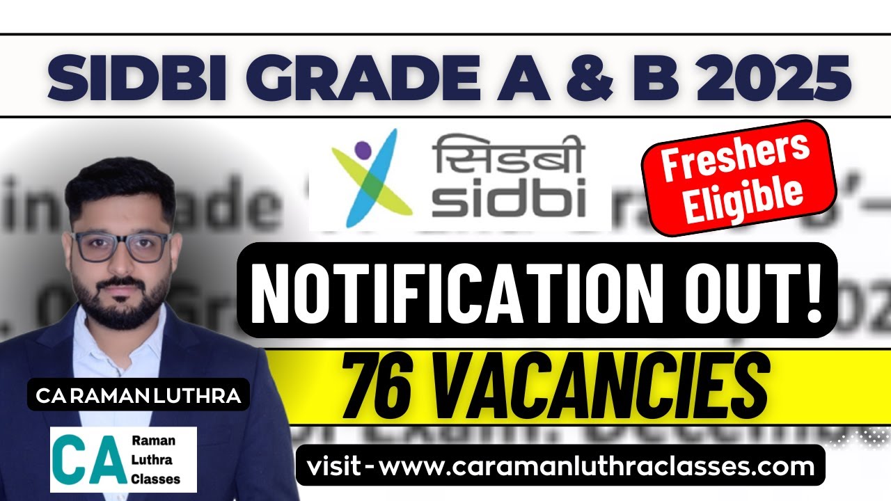 SIDBI Grade A and B Notification 2025 Out | Eligibility | Vacancy | Focus Area |