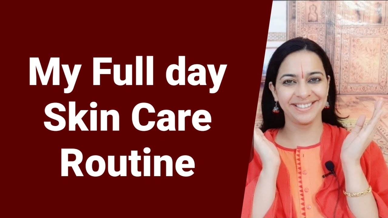 Full Day Skin Care Routine for all skin types | Glowing flawless skin | Acharya Pratishtha skin care