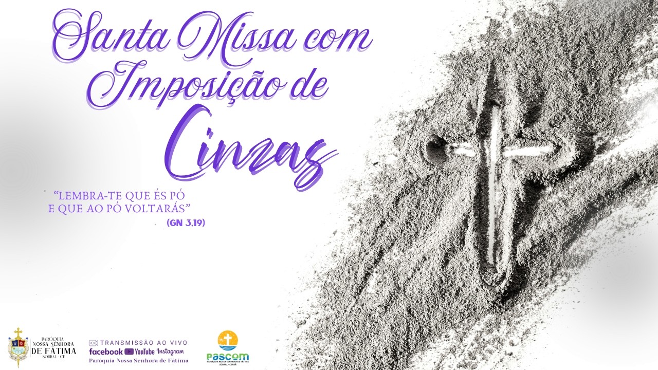 Santa Missa com imposição de Cinzas | Quarta-feira  | 18/02/26 | 19H