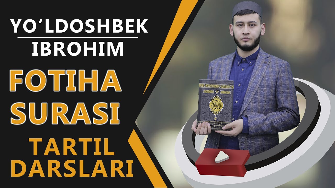 Yo'ldoshbek Ibrohim - Fotiha surasi qanday o'qiladi?