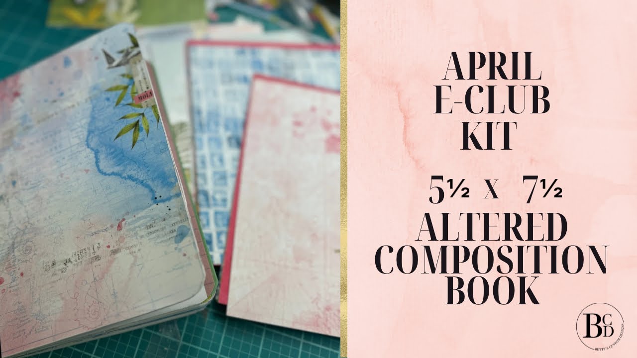 Altered Composition Notebook | 5 1/2 x 7 1/2 Size | April E-Club Kit Project | MUST SEE!!!