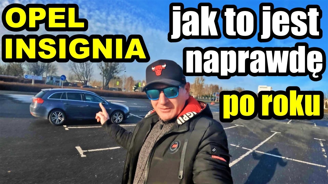 Opel Insignia .Wady i zalety po roku użytkowania.