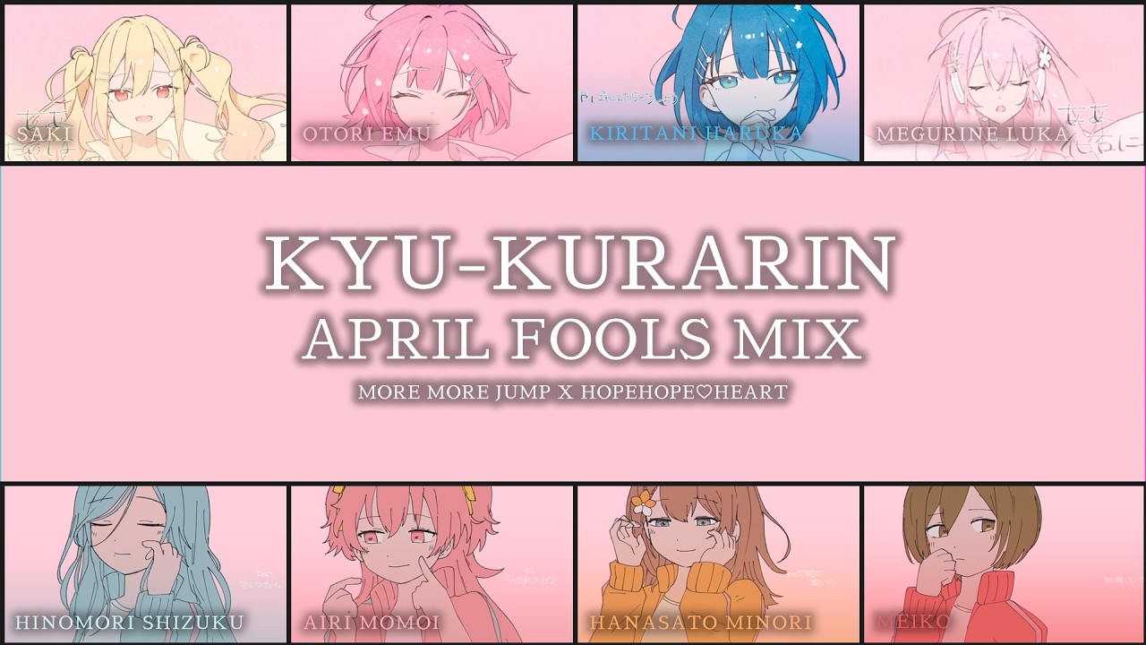 Kyu-kurarin (きゅうくらりん) PJSK April Fools Mix [MMJ x HopeHope♡Heart] [Project Sekai]