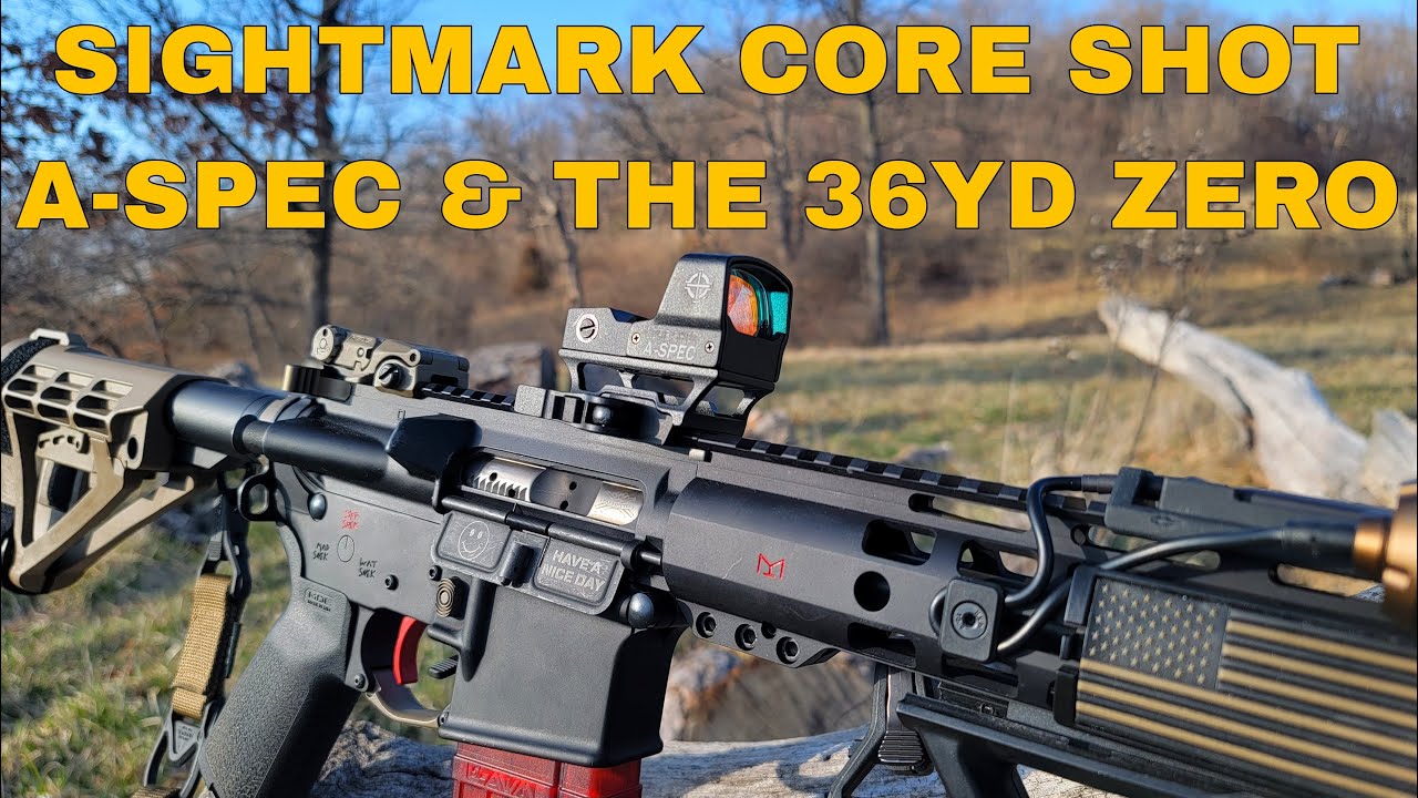 Sightmark Core Shot A-Spec & the 36 Yard Zero