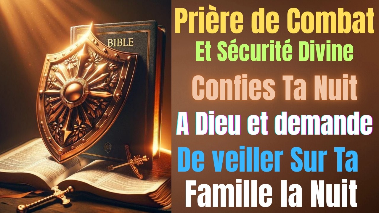 PRIÈRE DE SÉCURITÉ DIVINE – Protégez Votre Maison, Famille et Vie la Nuit Contre la Sorcellerie