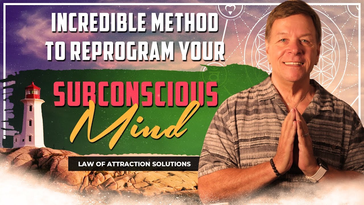 Incredible Method to Reprogram Your Subconscious Mind