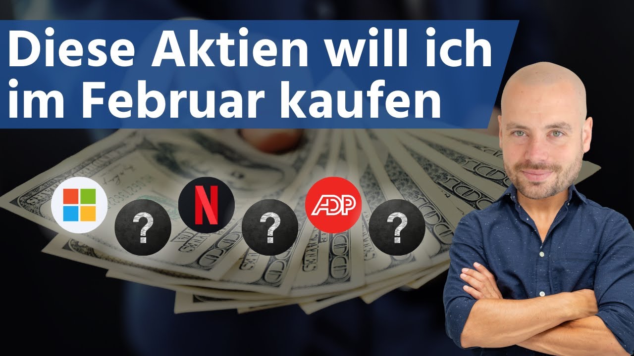 Diese Aktien will ich im Februar kaufen! Dividende, Wachstum, Marktführer