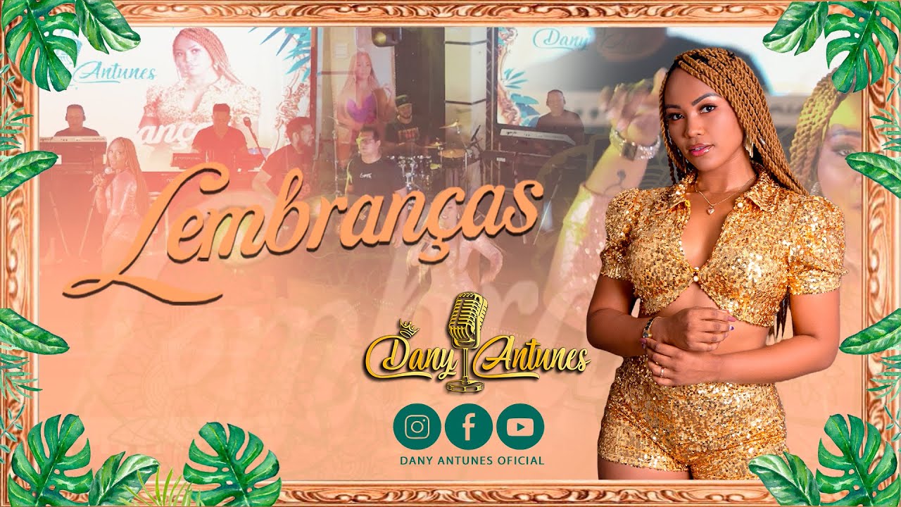 SET LEMBRANÇAS | DANY ANTUNES (4K)