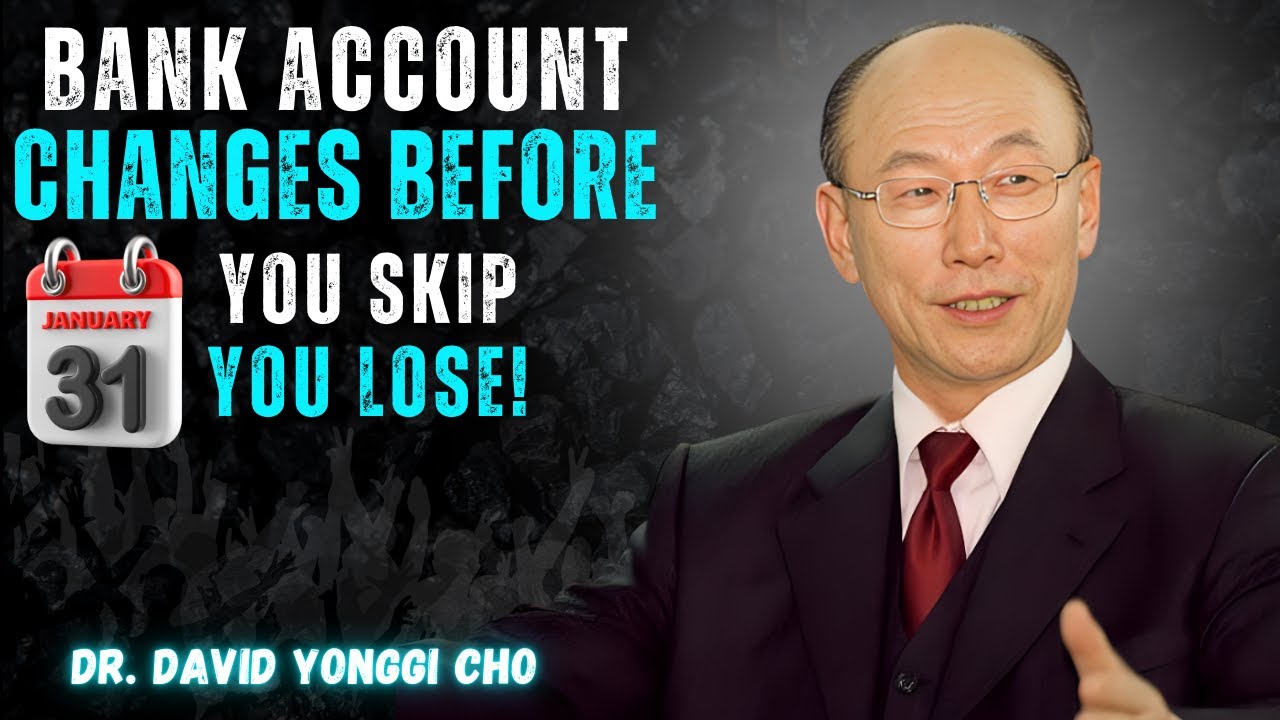 ⚠️ Don't Skip : Your Bank Account Will Change Before 31 January  | Dr. DAVID YONGGI CHO