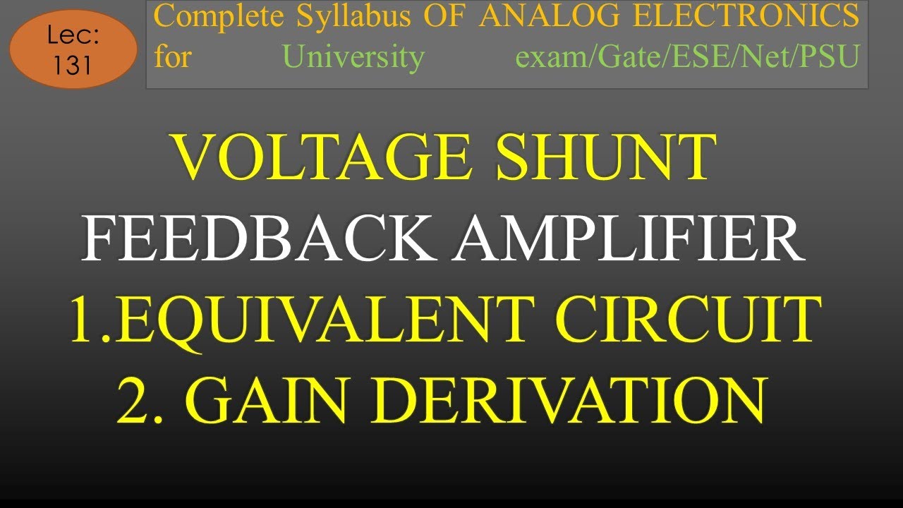 Lec-131 Voltage Shunt Feedback Amplifier - Circuit, Gain  Derivation  | A E | R K Classes | Hindi |