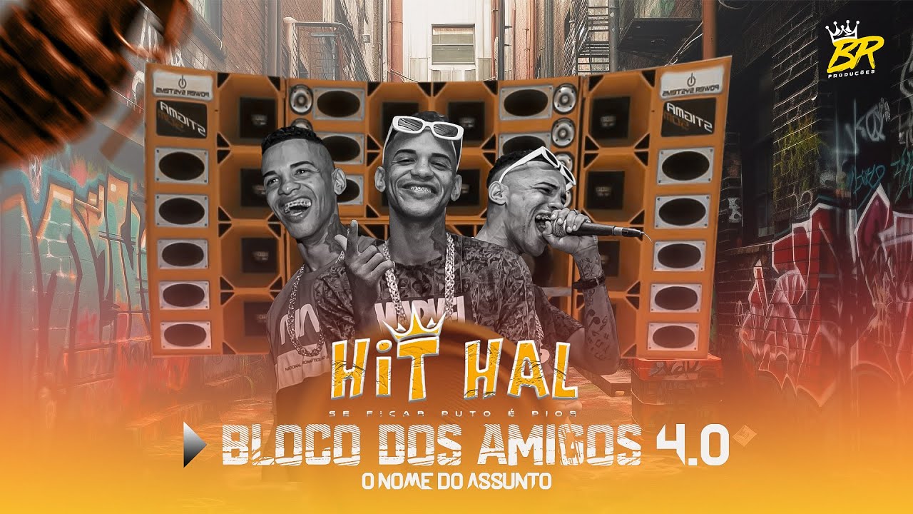 BANDA HIT HAL - BLOCO DOS AMIGOS 4.0 #PAGODE #PAREDÃO #MÚSICA