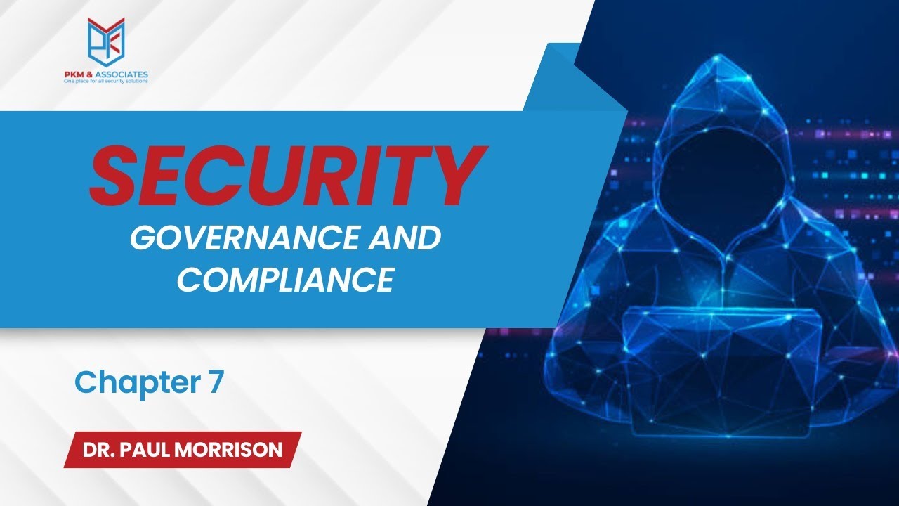 Chapter 7: Security Governance and Compliance | CompTIA Security+ Training