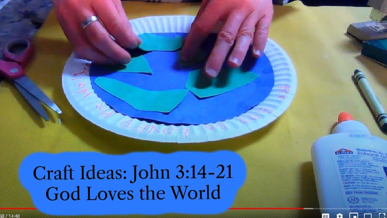 Craft Ideas: John 3:14-21 God Loves the World
