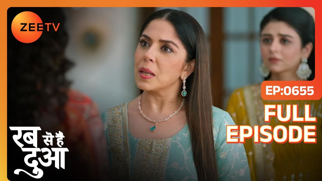Dua को हुआ Ibaadat पर proud | Rabb Se Hai Dua | Full Ep. 655 | ZEE TV