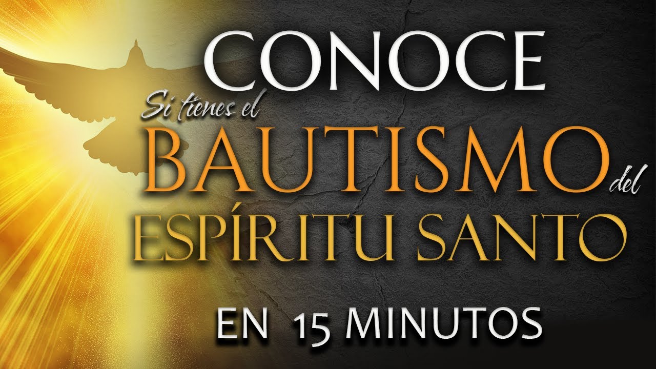 CONOCE si TIENES el BAUTISMO en el ESPÍRITU SANTO - En SOLO 15 MINUTOS 🕊🕐