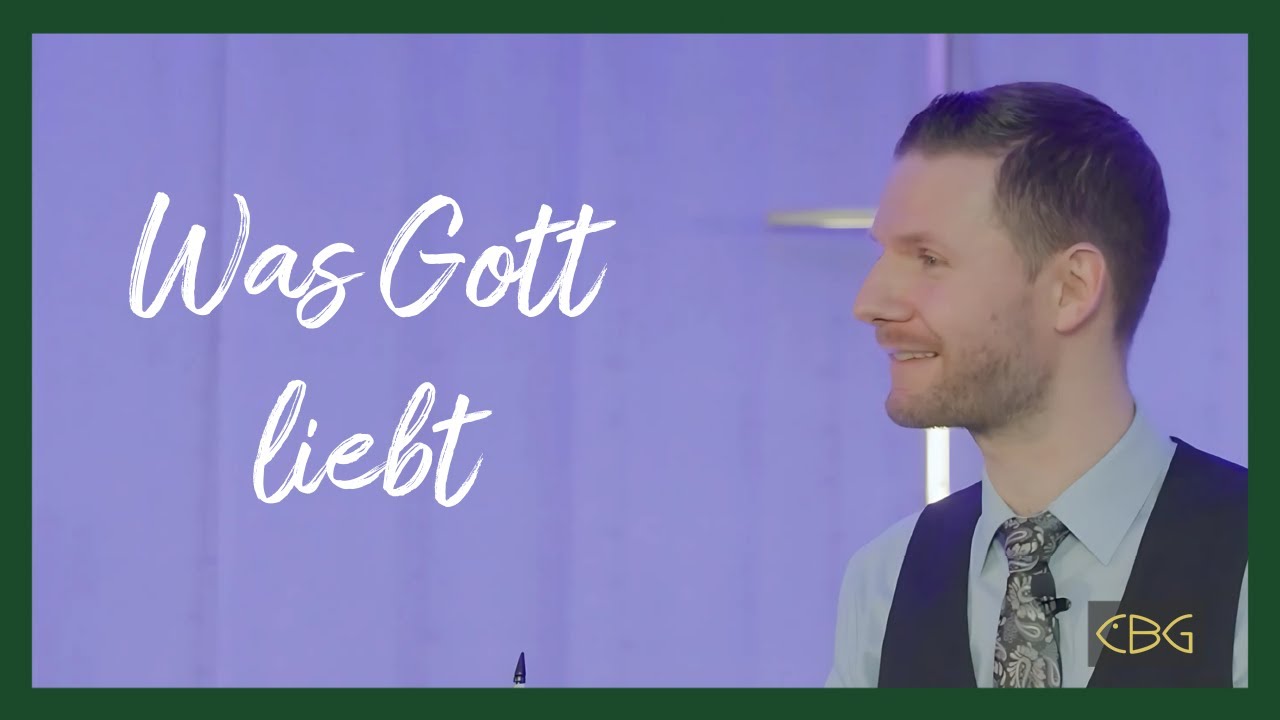 Was Gott liebt