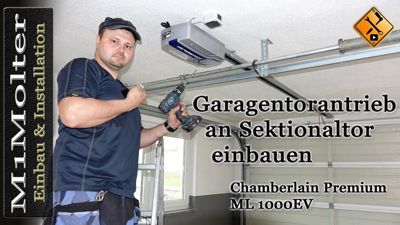 Garagentorantrieb an Sektionaltor einbauen -Chamberlain Premium ML 1000EV - M1Molter