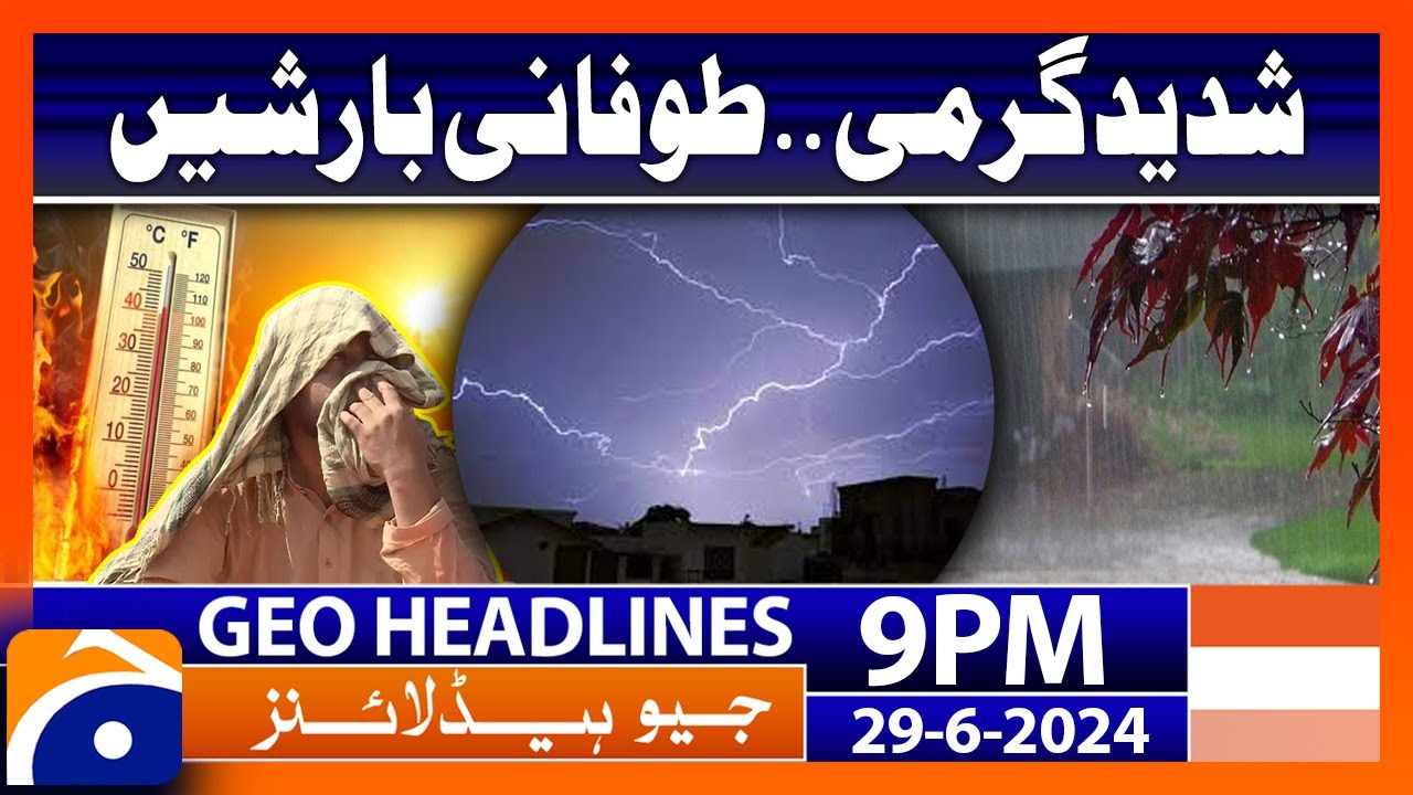 Weather Updates: Extreme Heat and Rains | Geo News at 9 PM Headlines | 29th June 2024 #headline