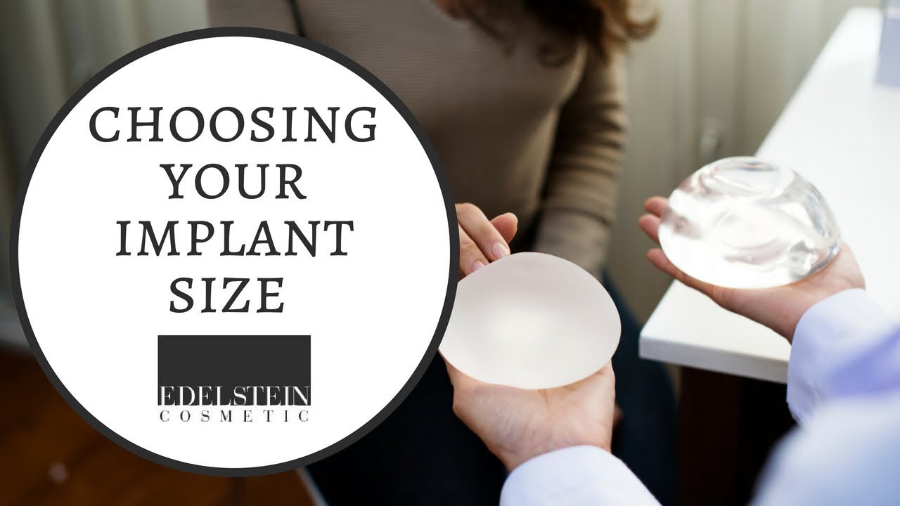 Choosing Your Implant Size | Edelstein Cosmetic