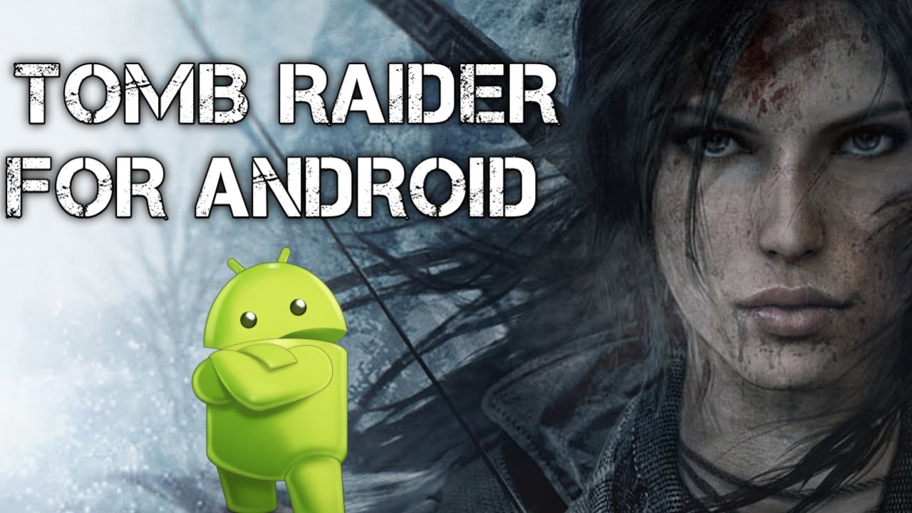 TOMB RAIDER FOR ANDROID GAME PLAY TOMB RAIDER FOR ANDROID FREE