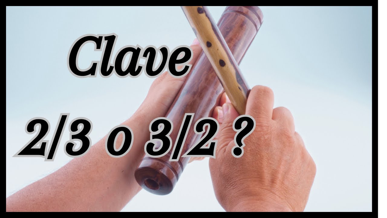 LA CLAVE 2/3 y 3/2 @ EXPLICACION FACIL ALEXIS ORTEGA