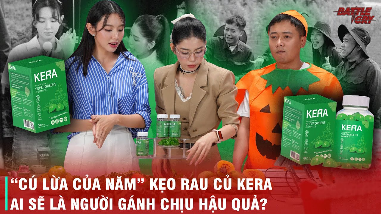VẠCH TRẦN NHỮNG SỰ THẬT RÚNG ĐỘNG SAU VỤ KẸO RAU CỦ KERA - CÚ 