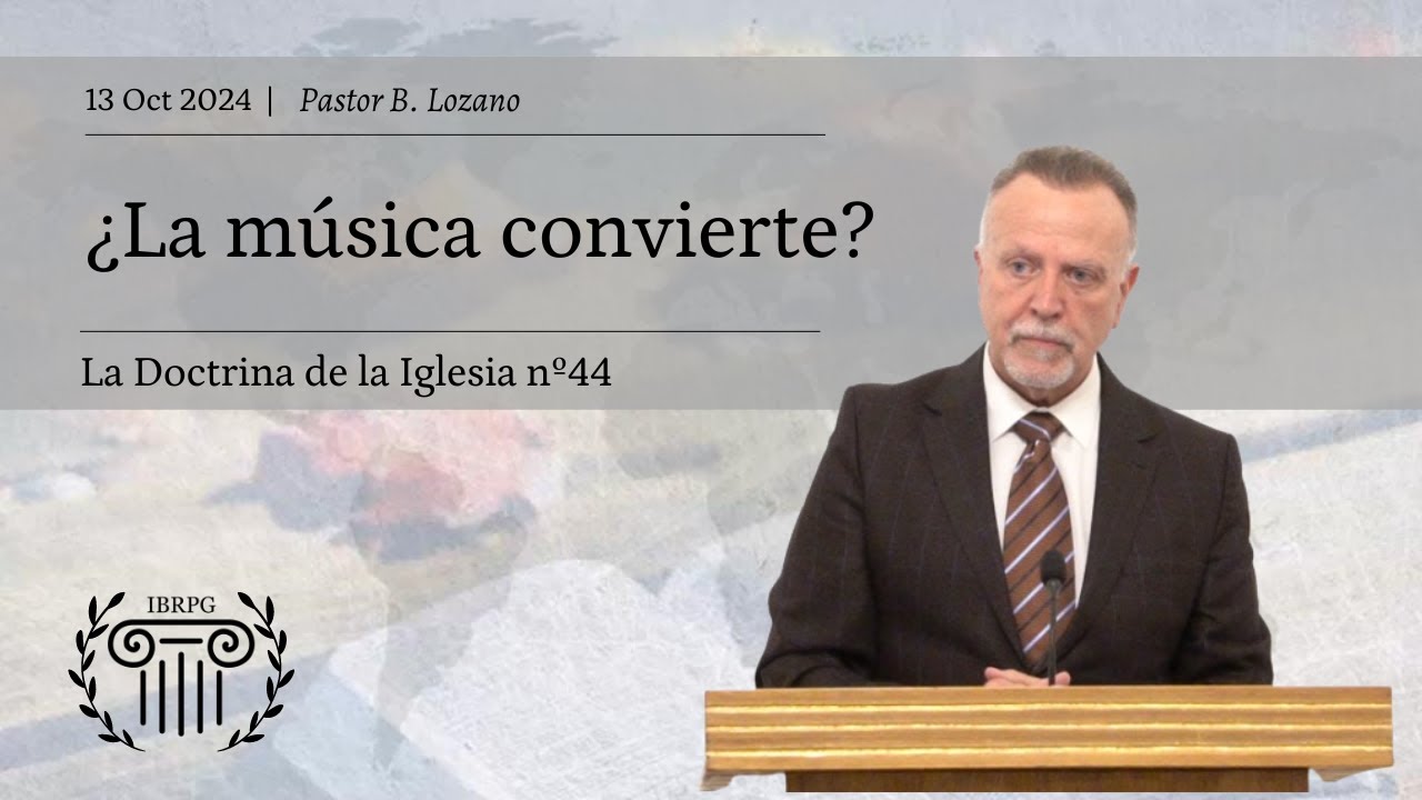 44 - ¿La música convierte? | Pastor B. Lozano | IBRPG