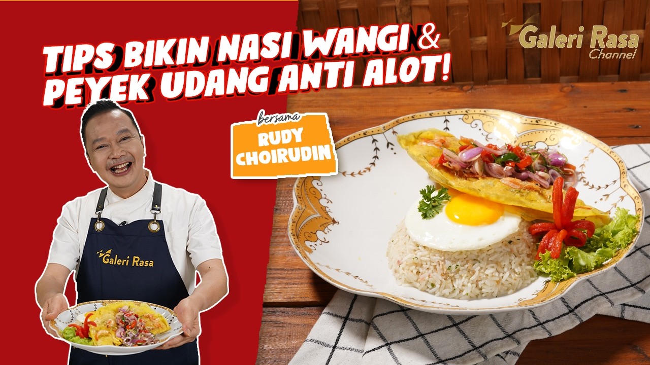 RUDY CHOIRUDIN | TIPS BIKIN NASI WANGI & PEYEK UDANG ANTI ALOT ~ NASI AROMATIK DENGAN CRUNCHY UDANG
