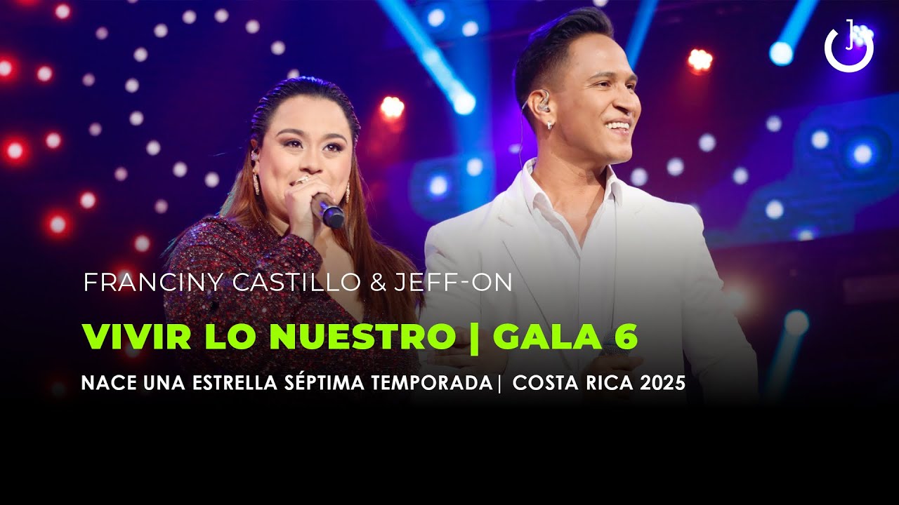 Franciny Castillo ft Jeff-ON | Vivir Lo Nuestro | Gala 6 | Temporada 7