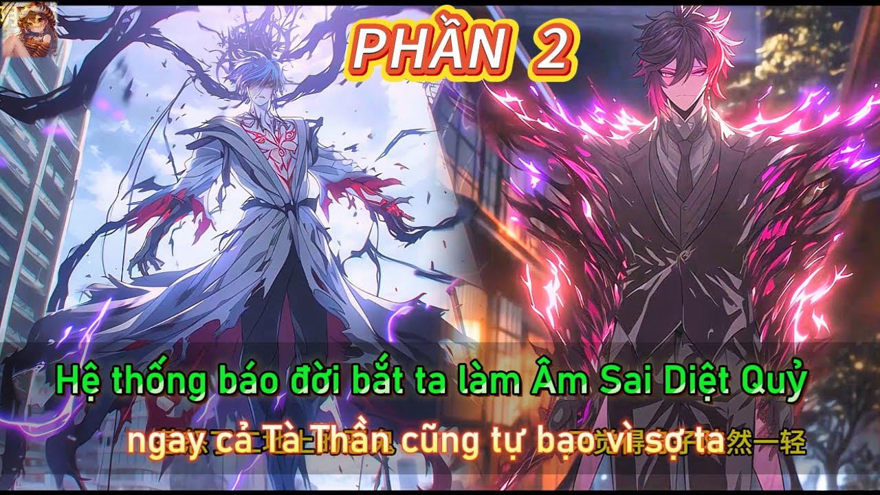 Hệ thống báo đời bắt ta làm Âm Sai Diệt Quỷ ngay cả Tà Thần cũng tự bạo vì sợ ta |2