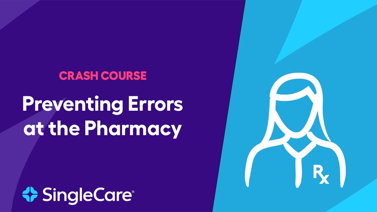 Pharmacist Crash Course: Preventing Pharmacy Errors