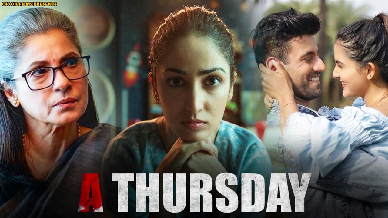 A Thursday Full Movie | Yami Gautam | Atul Kulkarni | Neha Dhupia | Bollywood Full Hindi Movie