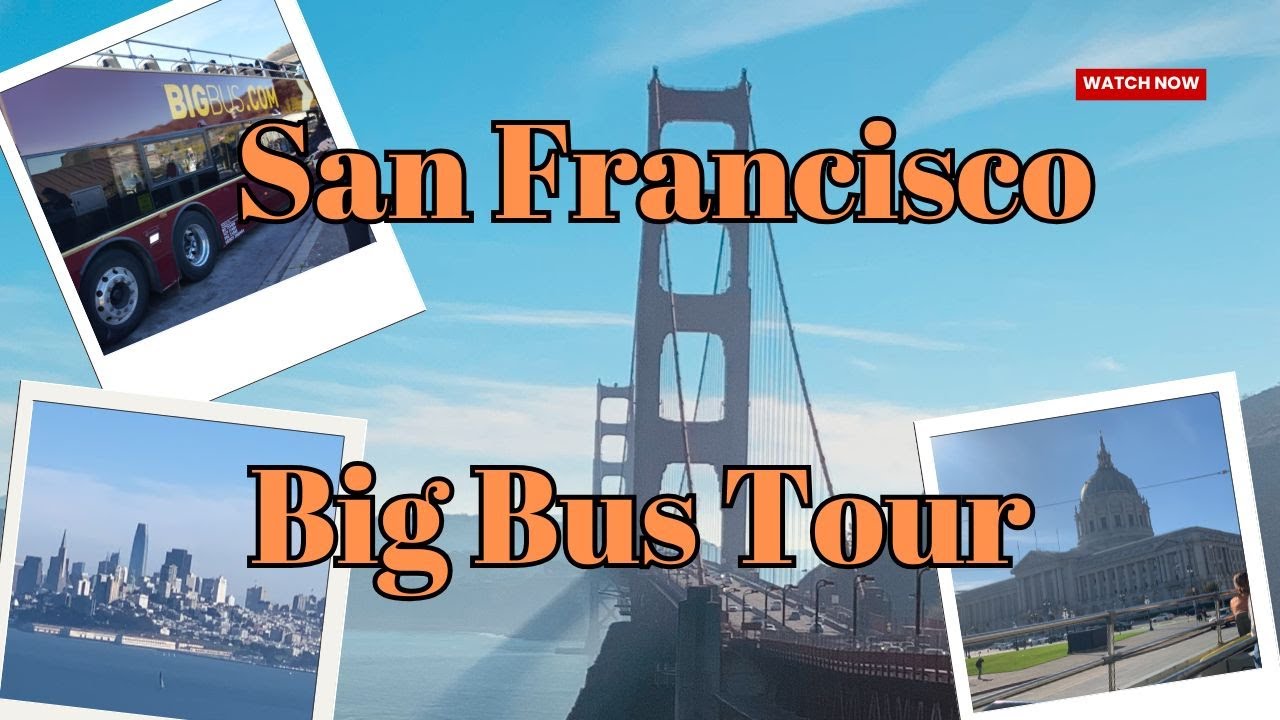 Big Bus Tour San Francisco