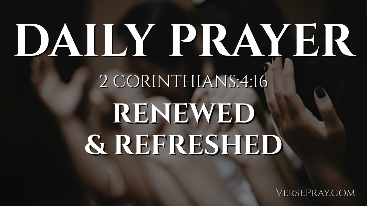 Renewal in the Inner Strength&mdash;Daily Prayer for Endurance and Hope