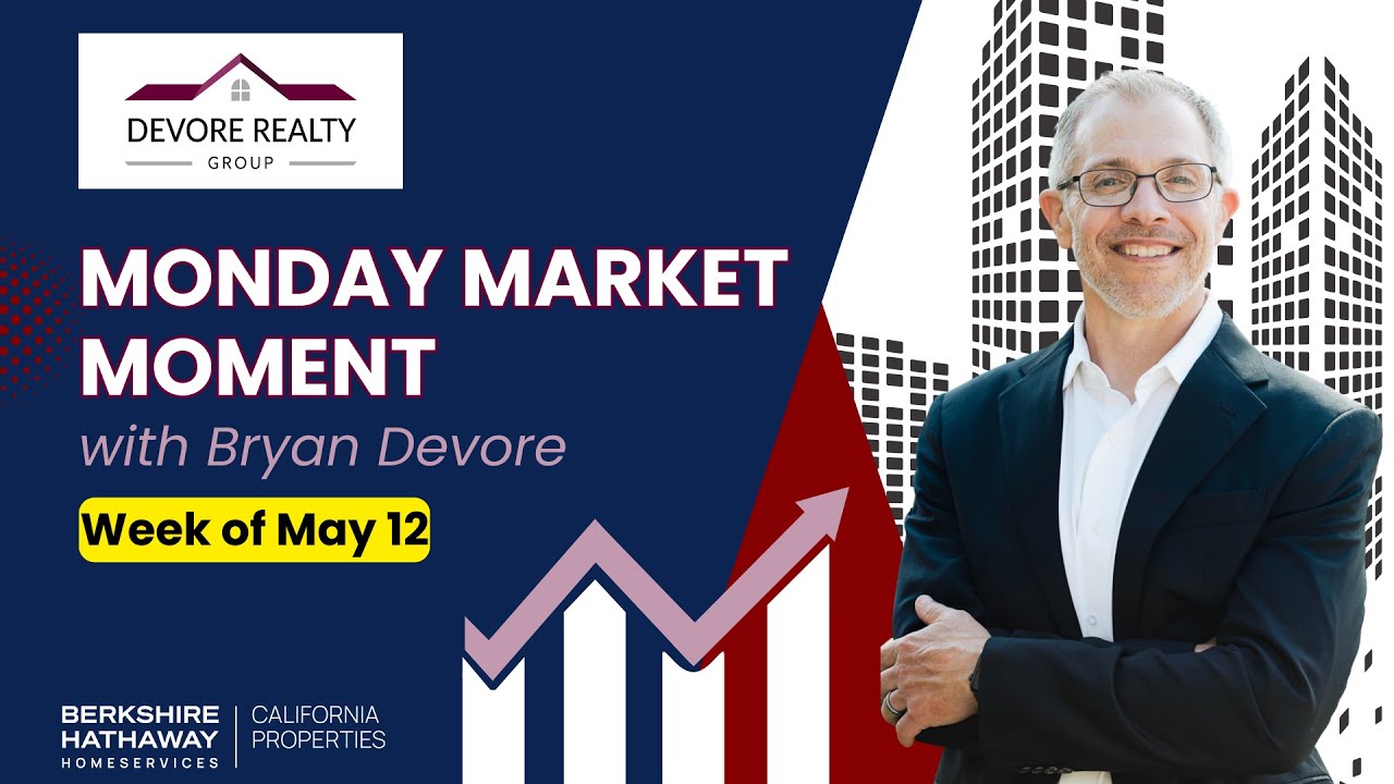The San Diego real estate market for 5/12/25 - Bryan Devore's Monday Market Moment