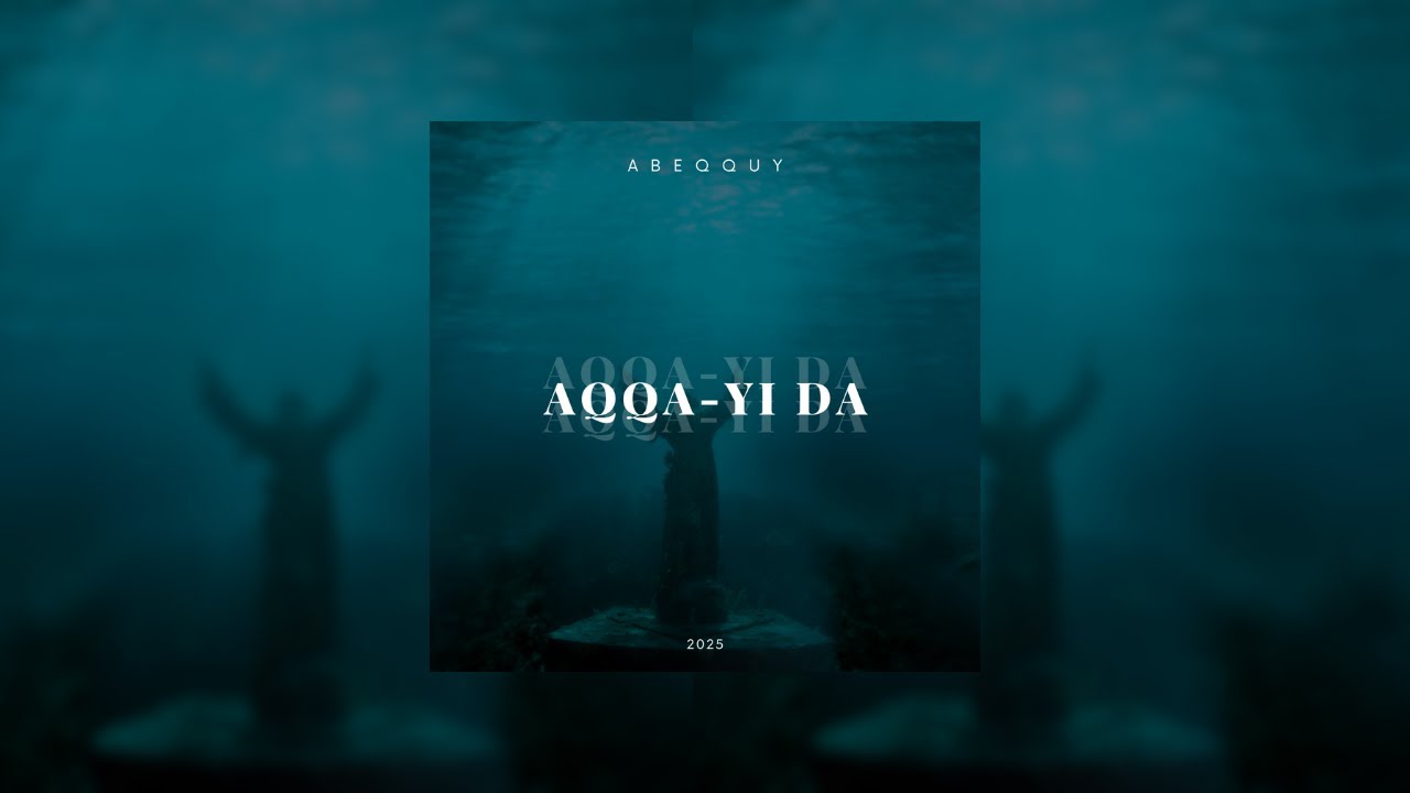 Abeqquy - Aqqa-yi da (Official Music Audio) l 2025
