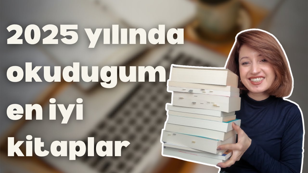 2025 yılında okuduğum en iyi kitaplar!